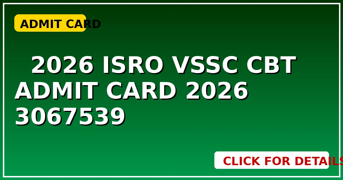 एडमिट कार्ड 2026: Isro Vssc Cbt Admit Card 2026 3067539   CGSarkari – All India से जुड़ी जानकारी