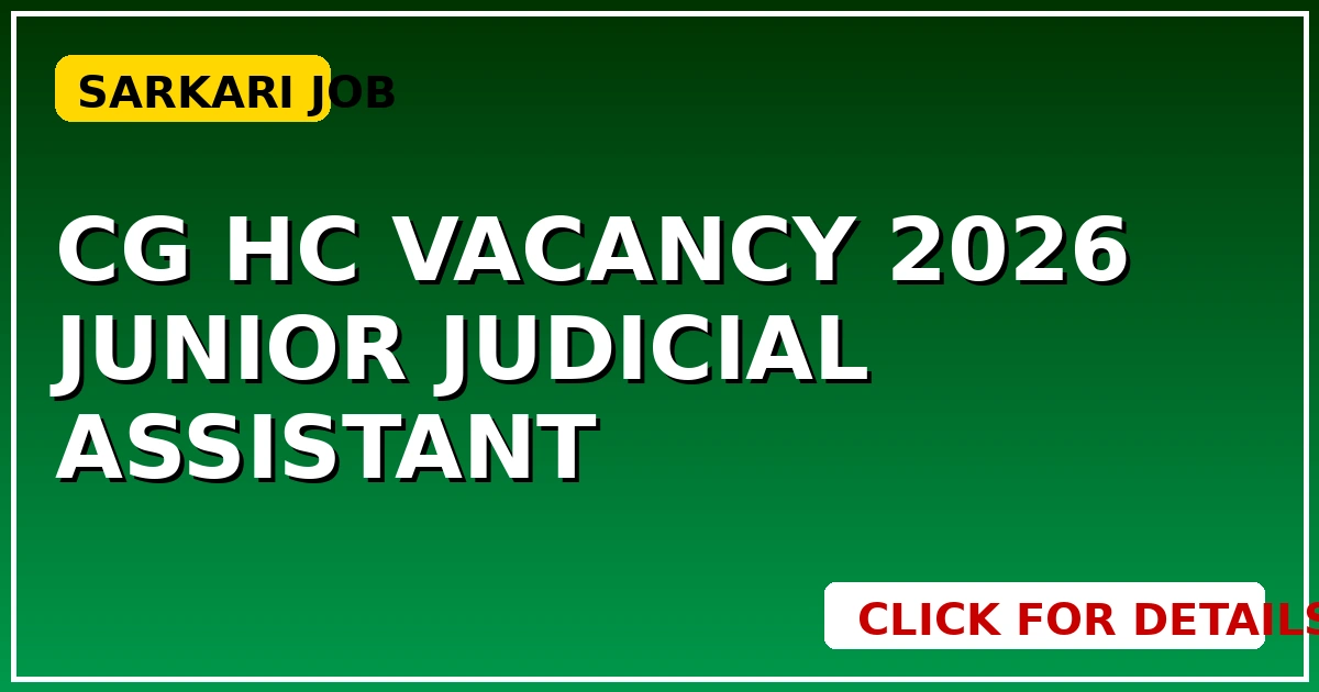 CG HC Vacancy 2026: Junior Judicial Assistant - CGSarkari