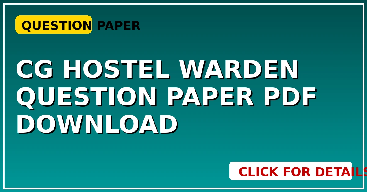 CG Hostel Warden Question Paper: PDF Download करने का आसान तरीका। - CGSarkari