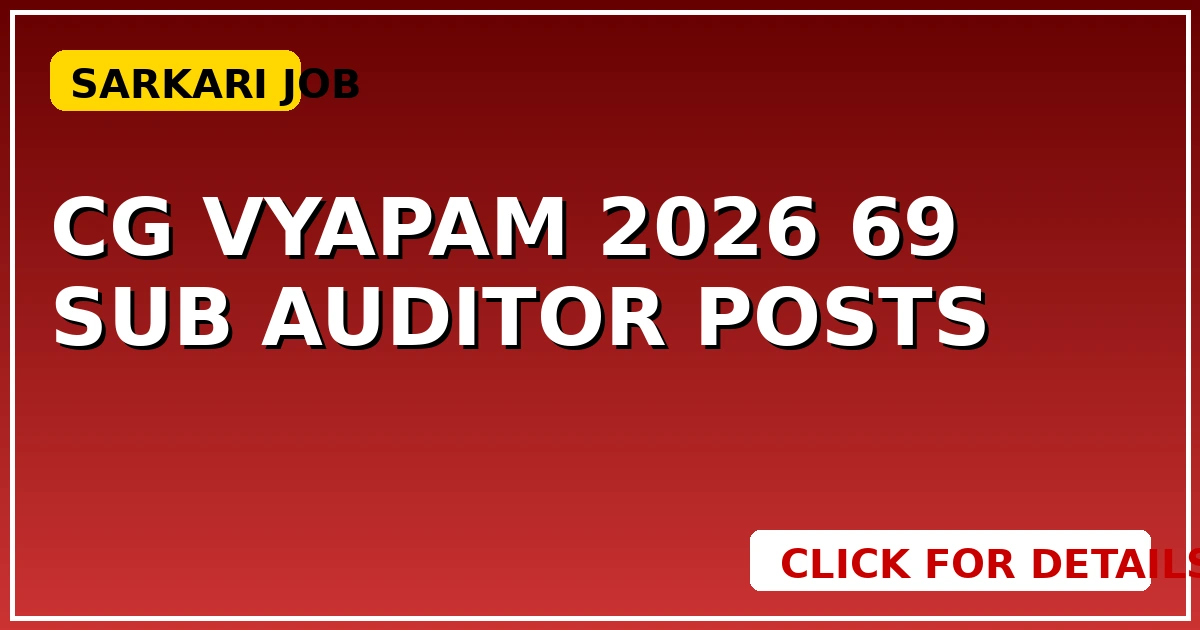 CG Vyapam 2026: 69 Sub Auditor Posts - CGSarkari