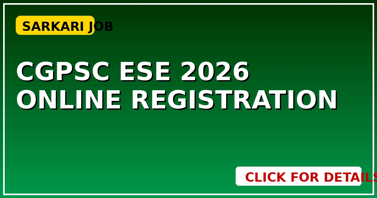 CGPSC ESE 2026: बड़ा अपडेट! Online Registration शुरू - CGSarkari