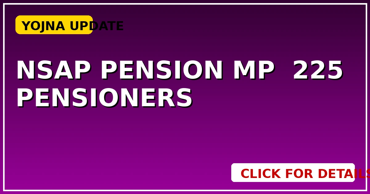 Nsap Pension: MP के 22.5 लाख Pensioners को बड़ा झटका, जानें पूरा मामला - CGSarkari