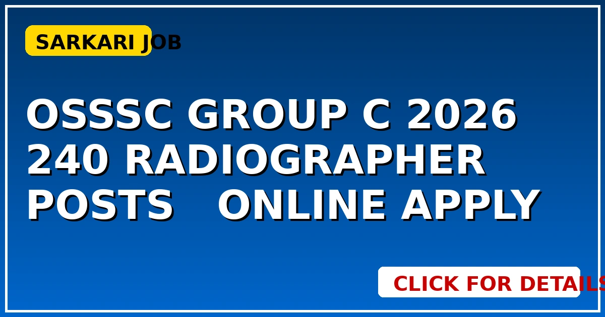 OSSSC Group C 2026: 240 Radiographer Posts के लिए Online Apply करें - CGSarkari