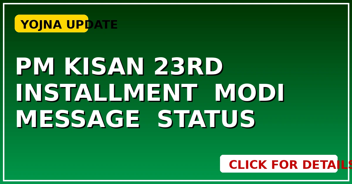 PM Kisan 23rd Installment: क्या Modi का Message आया? Status चेक करें - CGSarkari
