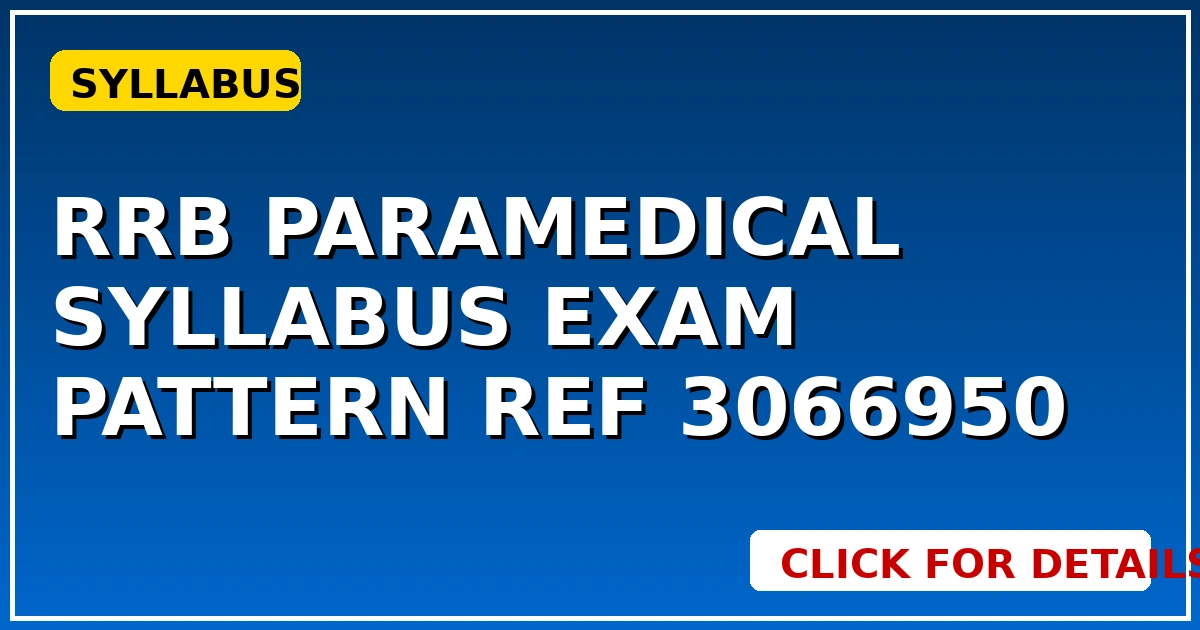 RRB Paramedical Syllabus: Exam Pattern (Ref: 3066950) जानें!   CGSarkari – All India से जुड़ी जानकारी