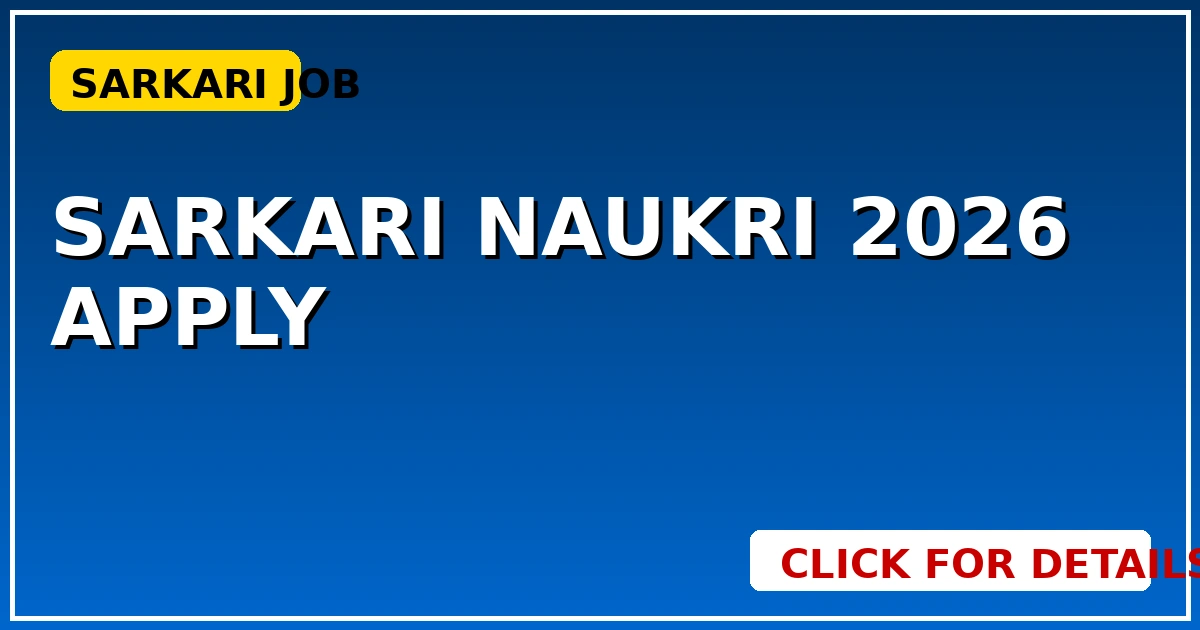 Sarkari Naukri 2026: युवाओं के लिए बंपर वेकेंसी का ऐलान, तुरंत करें Apply - CGSarkari