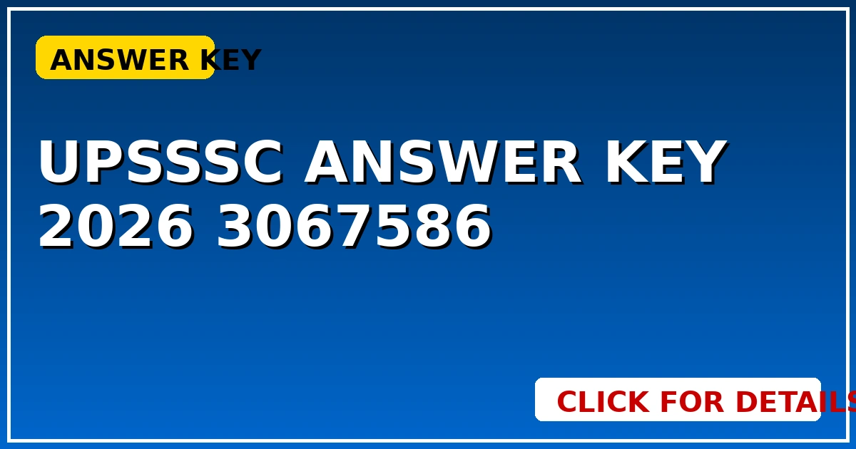 Upsssc Answer Key 2026: 3067586 जारी, ऐसे करें चेक और डाउनलोड!   CGSarkari – All India से जुड़ी जानकारी